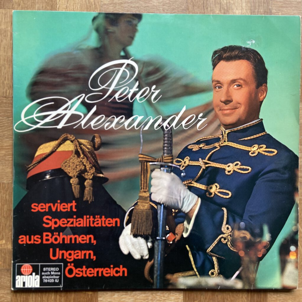 Cover von "Peter Alexander serviert Spezialitäten aus Böhmen, Ungarn, Österreich"