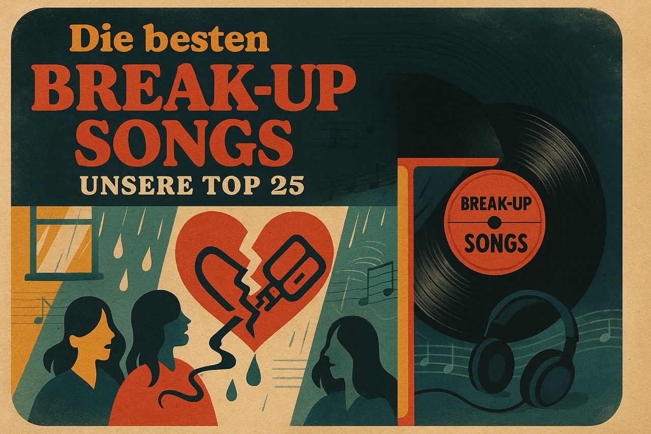Die besten Break-up Songs – 25 emotionale Trennungslieder