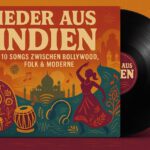 Lieder aus Indien: 10 Songs zwischen Bollywood, Folk & Moderne