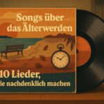 Songs über das Älterwerden